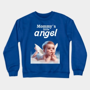 Mommy's little Angel Crewneck Sweatshirt